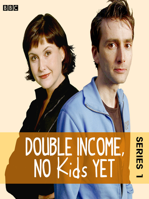 Title details for Double Income, No Kids Yet, Series 1, Episode 3 by David Spicer - Available